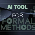 AI Tool for Formal Methods Top Tools, Applications, and Step-by-Step Guide