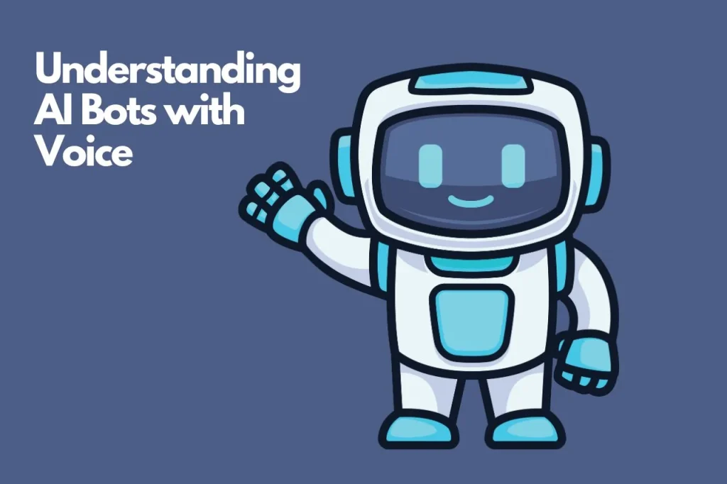 Understanding AI Bots with Voice
